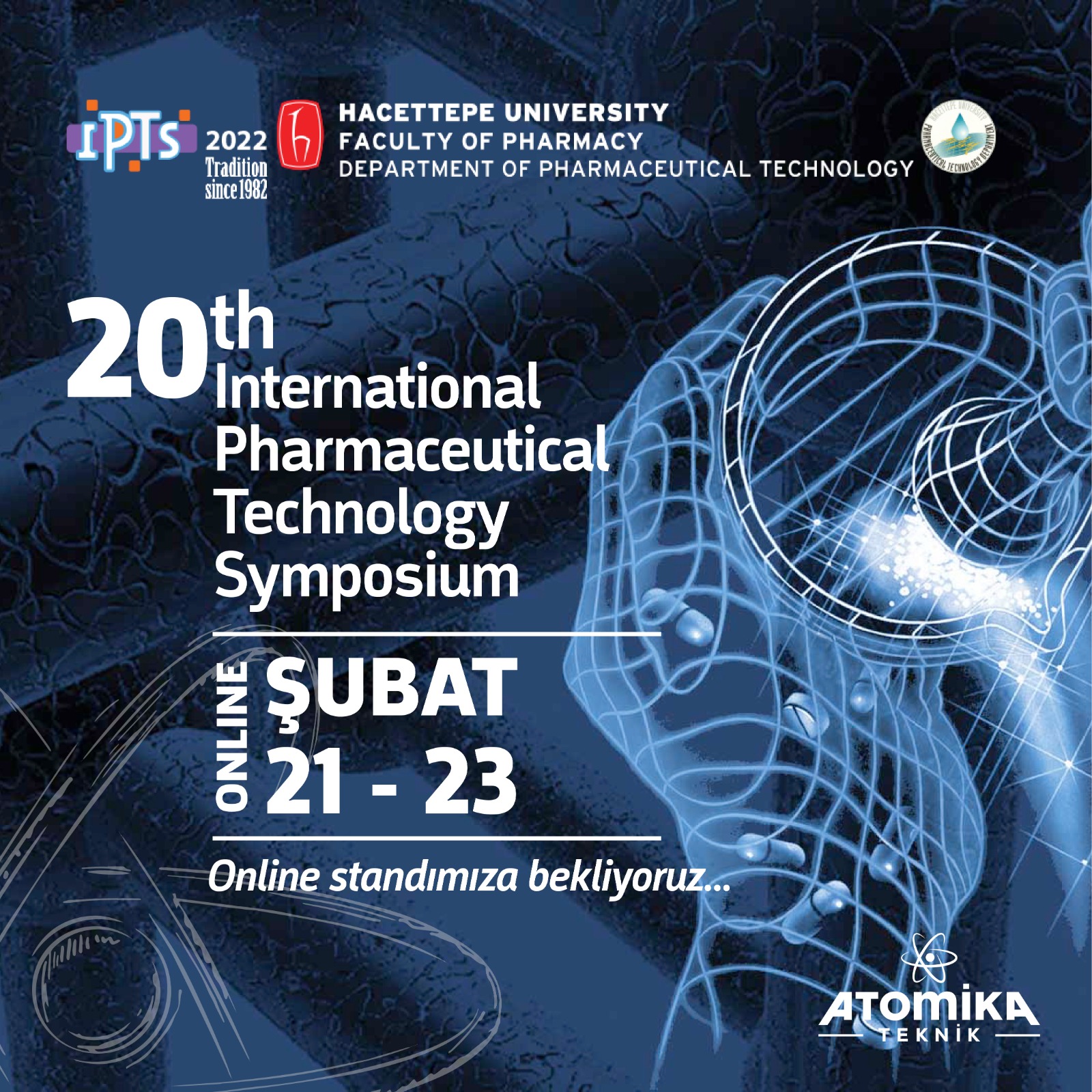 Hacettepe Üniversitesi  International Pharmaceutical Technology Symposium - IPTS'22